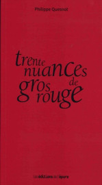 Trente nuances de gros rouge