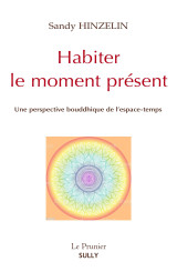 Habiter le moment présent