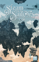 Steam sailors - tome 1 l'héliotrope