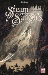 Steam sailors - tome 2 les alchimistes