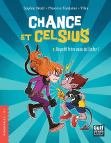 Chance et celsius - tome 1 un petit frère venu de l'enfer !