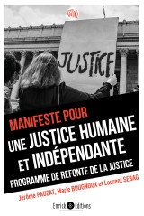 Manifeste pour une justice humaine et indépendante