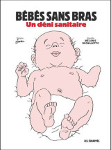 Bébés sans bras - un déni sanitaire