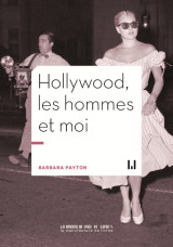 Hollywood, les hommes et moi