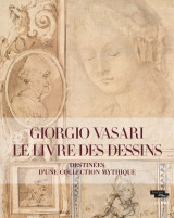 Giorgio vasari. le livre des dessins