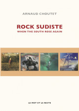 Rock sudiste - when the south rose again