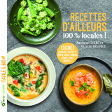 Recettes d'ailleurs... 100% locales !