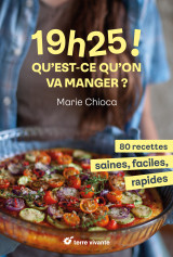 19h25 ! qu’est-ce qu’on va manger ?