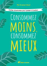 Consommez moins, consommez mieux