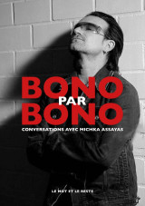 Bono par bono - conversations avec michka assayas