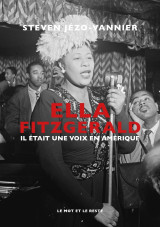 Ella fitzgerald - il était une voix en amérique