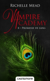 Vampire academy, t4 : promesse de sang