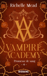 Vampire academy, t4 : promesse de sang