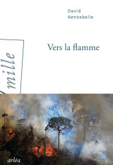 Vers la flamme