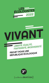 Vivant - liberté, égalité, fraternité, biodiversité