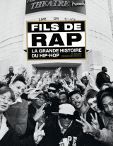 Fils de rap, la grande histoire du hip-hop