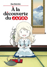 à la découverte du japon ! - asa, une suédoise au pays du so