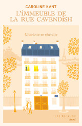 L'immeuble de la rue cavendish - tome 2 charlotte se cherche