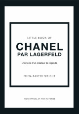 Little book of chanel par lagerfeld - l'histoire d'un créateur de légende (version française)