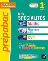 Prépabac mes spécialités maths, physique-chimie, svt 1re générale