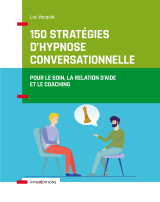 150 stratégies d'hypnose conversationnelle