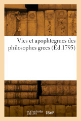 Vies et apophtegmes des philosophes grecs