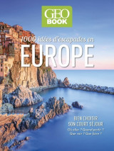 Géobook - 1 000 idées d'escapades en europe