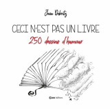 Ceci n'est pas un livre - 250 dessins d'humour