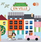 Mes premières devinettes sonore - en ville