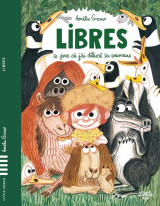 Libres - le jour où j'ai délivré les animaux