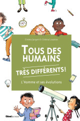 Tous des humains très différents !