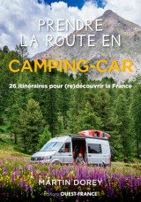 Prendre la route en camping-car, 26 itinéraires en france