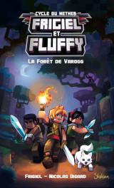 Frigiel et fluffy - tome 3 la forêt de varogg