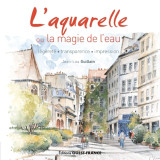 L'aquarelle ou la magie de l'eau