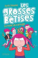 Les grosses bêtises - tome 3 la reine du carnage