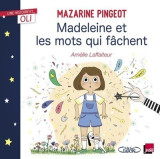 Oli - madeleine et les mots qui fâchent