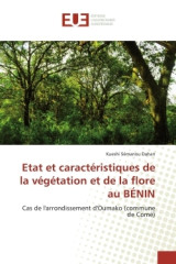 Etat et caractéristiques de la végétation et de la flore au bénin