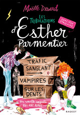 Les tribulations d'esther parmentier, sorcière stagiaire - trafic sanglant, vampires sur les dents