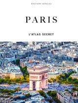 Paris - l'atlas secret