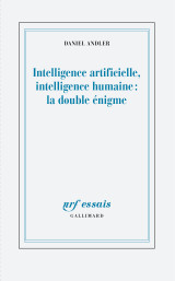 Intelligence artificielle, intelligence humaine : la double énigme