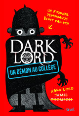 Dark lord - tome 1 - un démon au collège