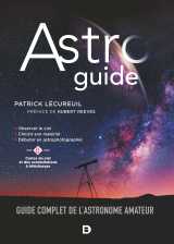 Astroguide - guide complet de l'astronome amateur