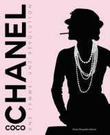 Coco chanel - une femme, une révolution