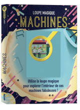 Loupe magique - machines