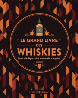 Le grand livre des whiskies - nouvelle édition
