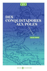 Des conquistadores aux pôles