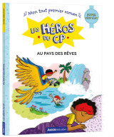 Les héros du cp - super débutant - au pays des rêves