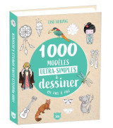 1000 modèles ultra-simples à dessiner en pas à pas - dessins étape par étape