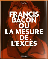 Francis bacon ou la mesure de l'excès