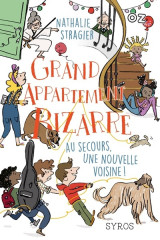 Grand appartement bizarre - tome 3 au seccours, une nouvelle voisine !